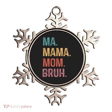 Ma Mama Mom Bruh Mommy Funny Saying Mother Gift Ornament