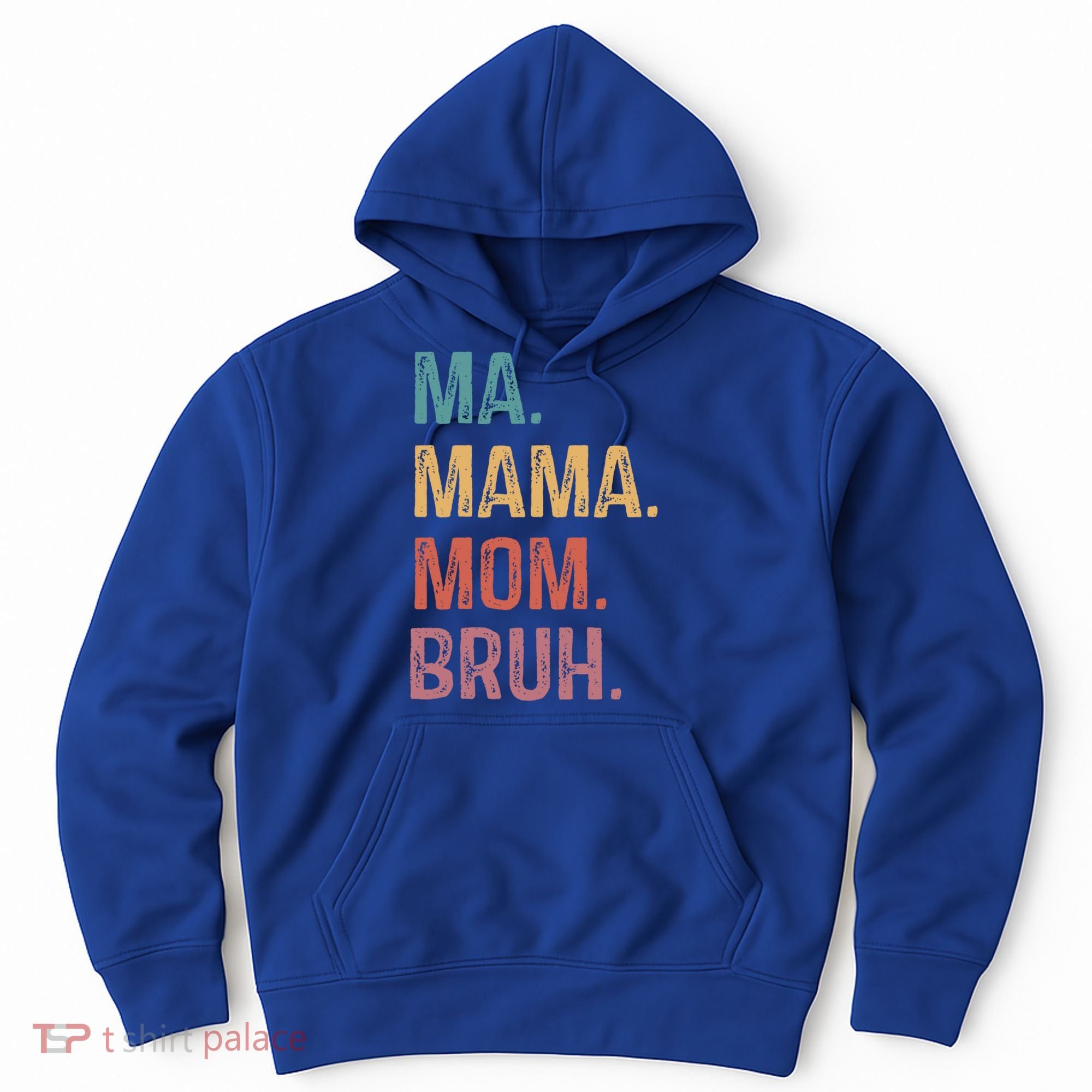 Ma Mama Mom Bruh Mommy Funny Saying Mother Gift Hoodie