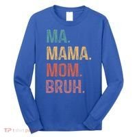 Ma Mama Mom Bruh Mommy Funny Saying Mother Gift Long Sleeve Shirt thumb 0