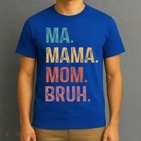 Ma Mama Mom Bruh Mommy Funny Saying Mother Gift T-Shirt thumb 3
