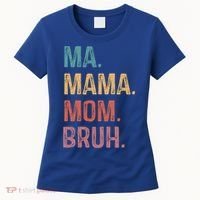 Ma Mama Mom Bruh Mommy Funny Saying Mother Gift Women's T-Shirt thumb 0