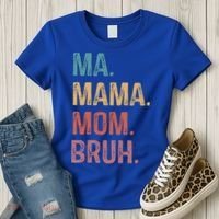 Ma Mama Mom Bruh Mommy Funny Saying Mother Gift Women's T-Shirt thumb 3