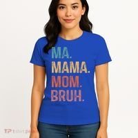 Ma Mama Mom Bruh Mommy Funny Saying Mother Gift Women's T-Shirt thumb 4