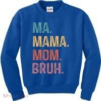 Ma Mama Mom Bruh Mommy Funny Saying Mother Gift Kids Sweatshirt thumb 0