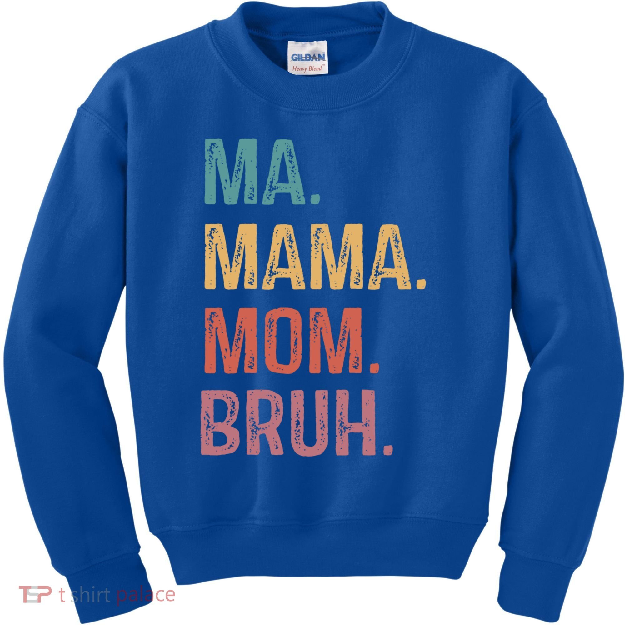 Ma Mama Mom Bruh Mommy Funny Saying Mother Gift Kids Sweatshirt