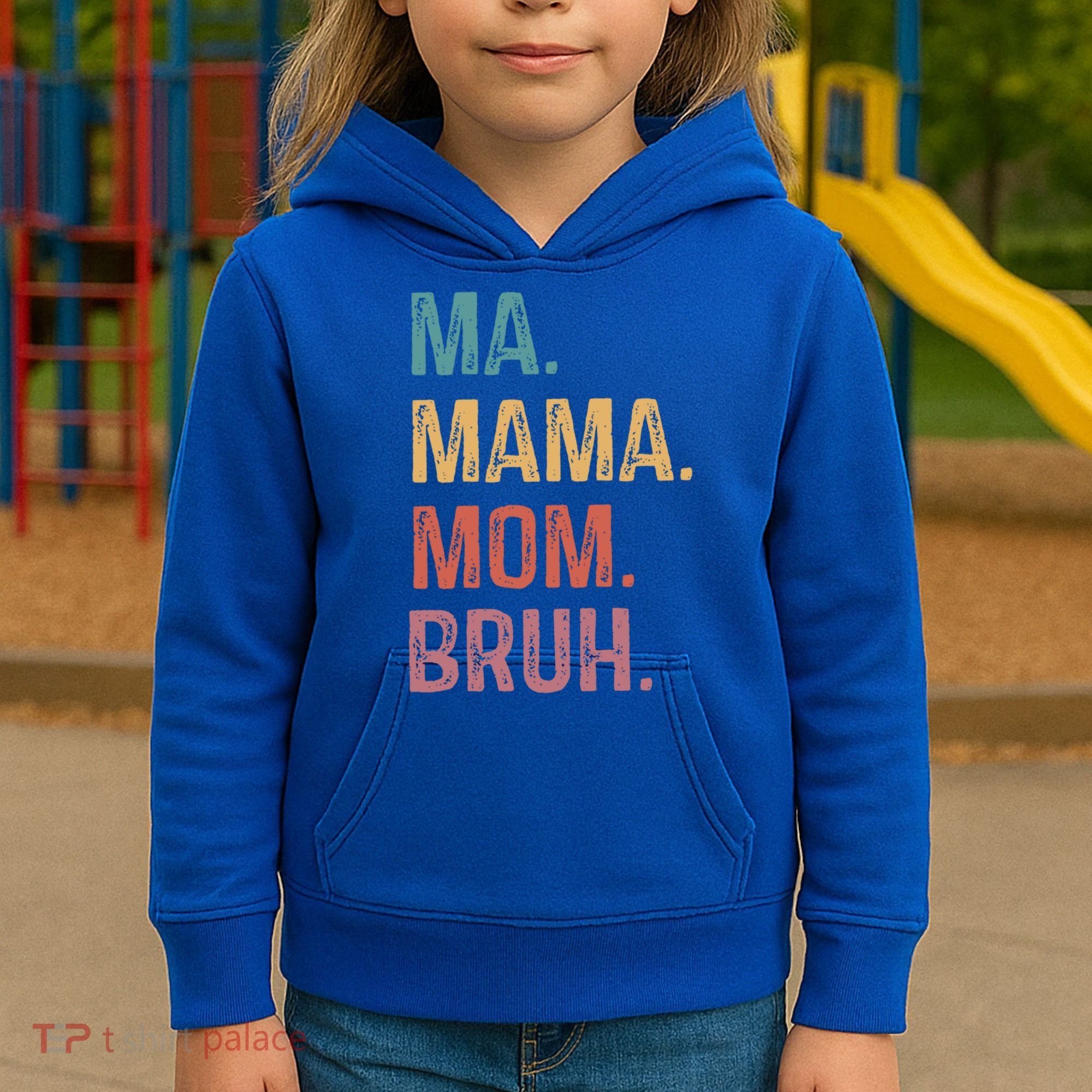 Ma Mama Mom Bruh Mommy Funny Saying Mother Gift Kids Hoodie