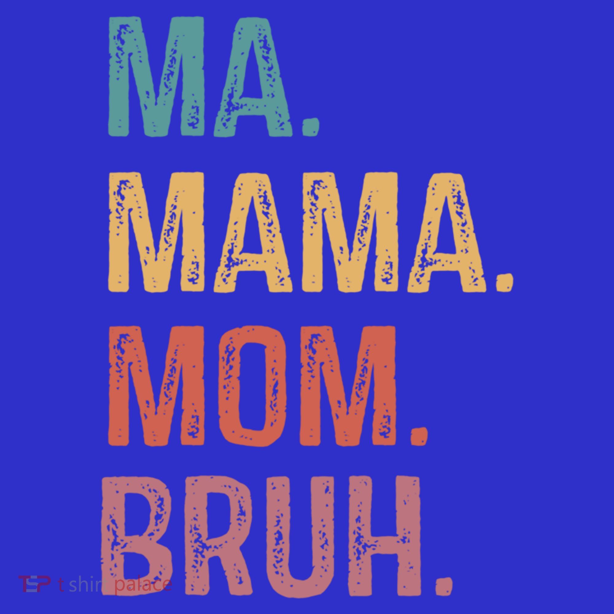 Ma Mama Mom Bruh Mommy Funny Saying Mother Gift Tote Bag