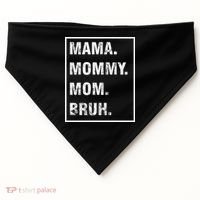 Mama Mommy Mom Bruh Funny Meme USA-Made Doggie Bandana thumb 0