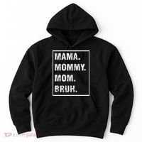 Mama Mommy Mom Bruh Funny Meme Hoodie thumb 0