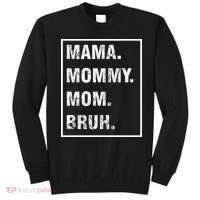 Mama Mommy Mom Bruh Funny Meme Sweatshirt thumb 0