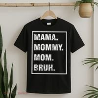 Mama Mommy Mom Bruh Funny Meme T-Shirt thumb 2