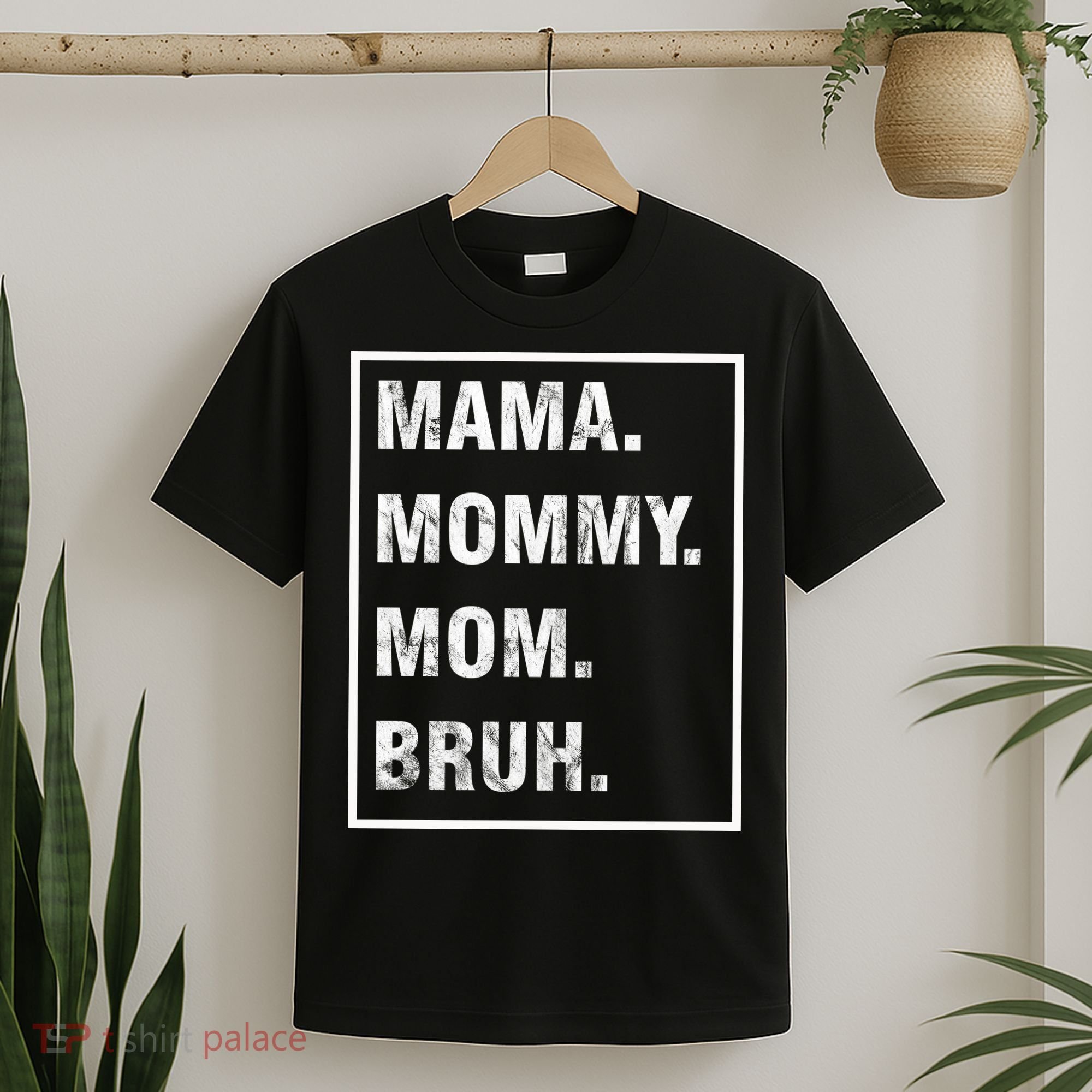 Mama Mommy Mom Bruh Funny Meme T-Shirt