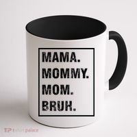 Mama Mommy Mom Bruh Funny Meme Coffee Mug thumb 1