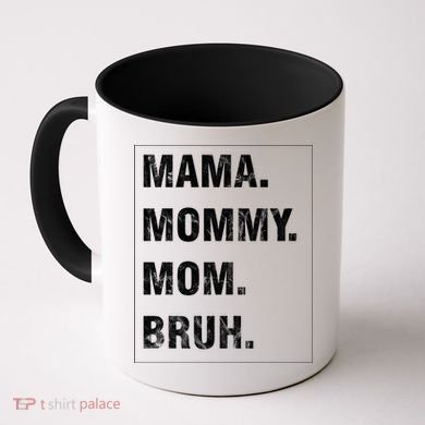 Mama Mommy Mom Bruh Funny Meme Coffee Mug