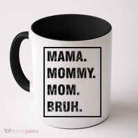 Mama Mommy Mom Bruh Funny Meme Coffee Mug thumb 0