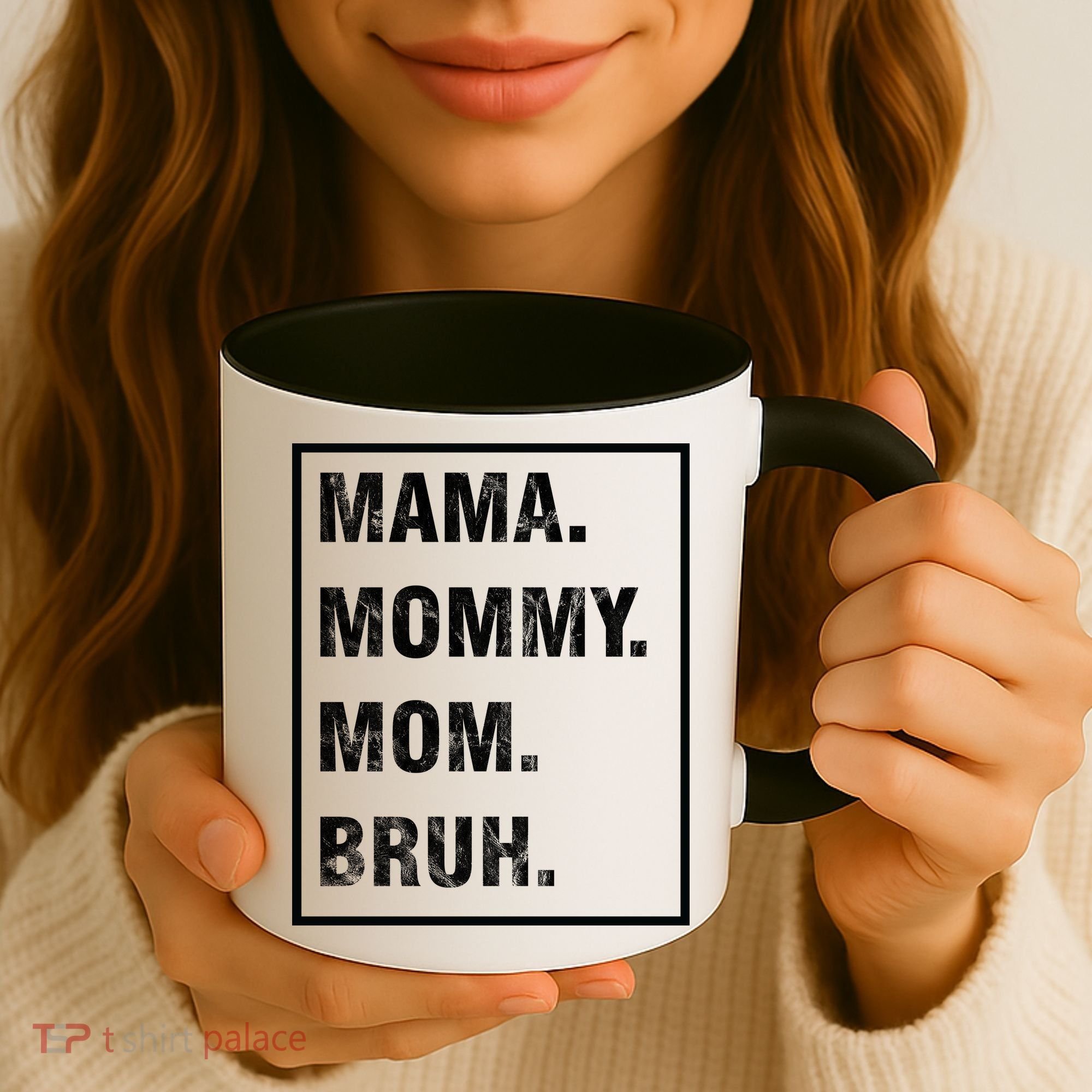 Mama Mommy Mom Bruh Funny Meme Coffee Mug