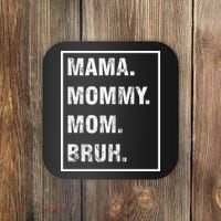 Mama Mommy Mom Bruh Funny Meme Coaster thumb 0