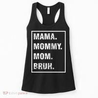 Mama Mommy Mom Bruh Funny Meme Women's Tank Top thumb 0
