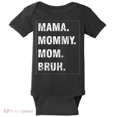 Mama Mommy Mom Bruh Funny Meme Baby Bodysuit