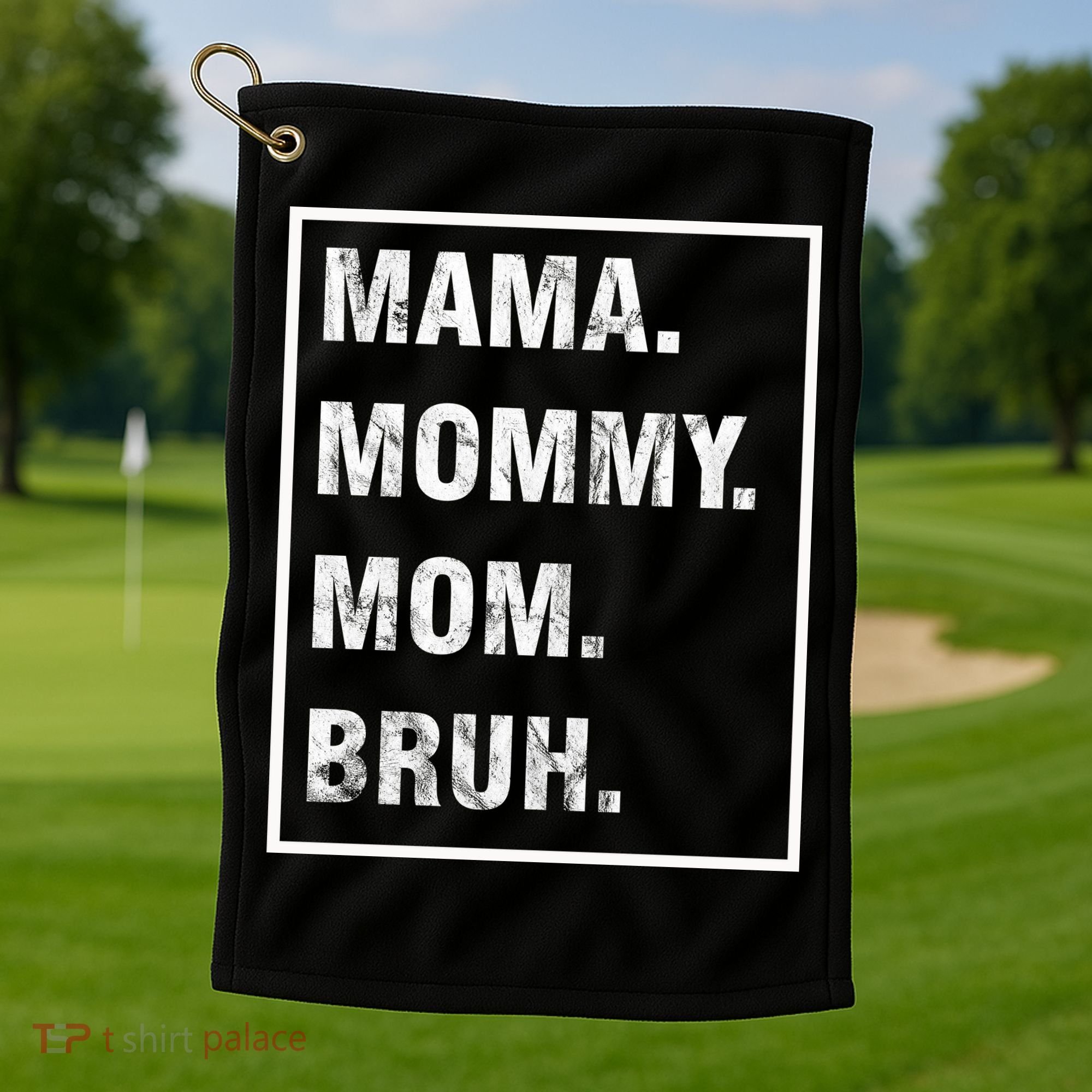 Mama Mommy Mom Bruh Funny Meme Golf Towel