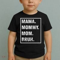Mama Mommy Mom Bruh Funny Meme Toddler T-Shirt thumb 2