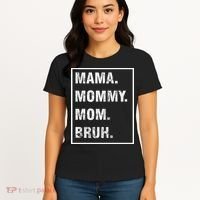 Mama Mommy Mom Bruh Funny Meme Women's T-Shirt thumb 4