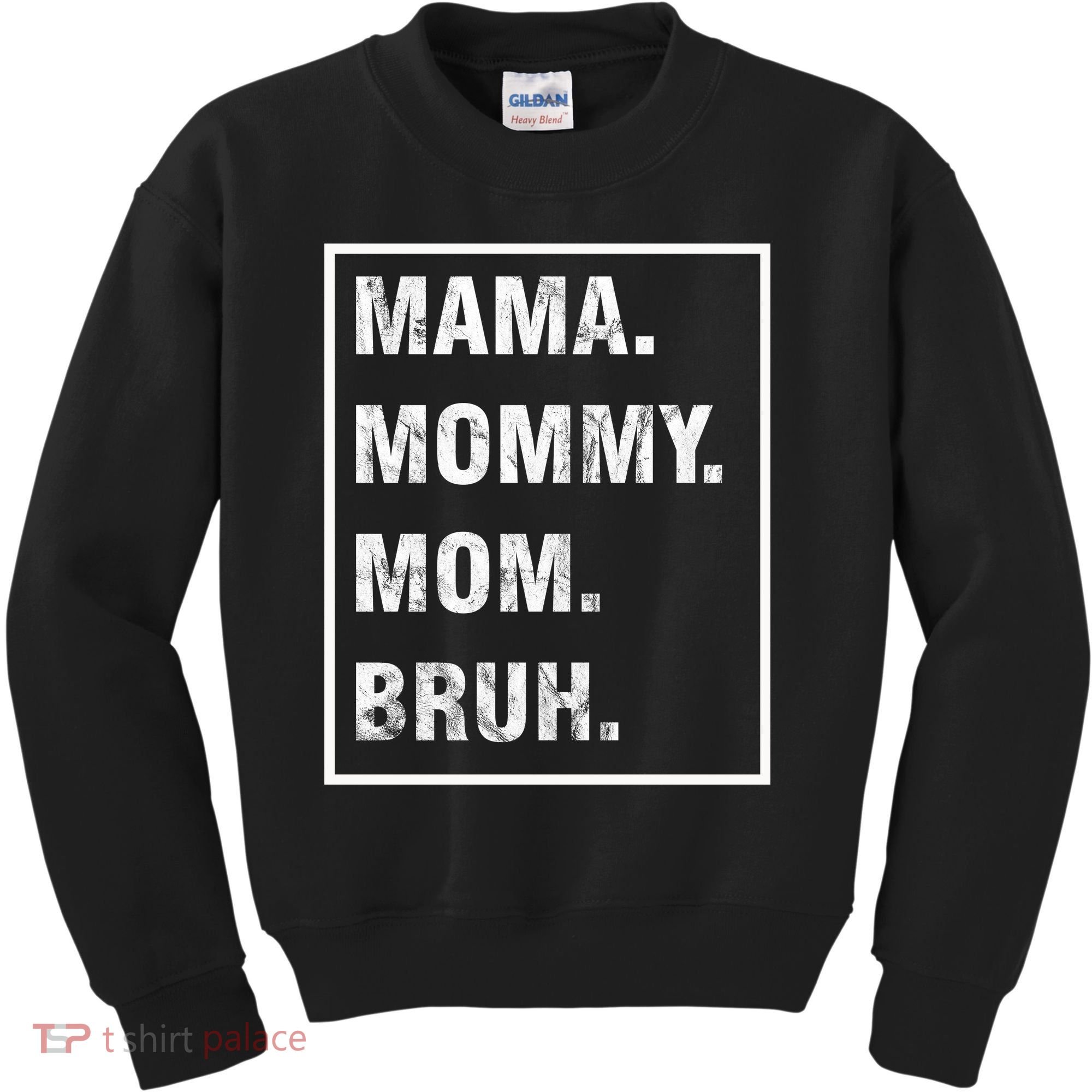 Mama Mommy Mom Bruh Funny Meme Kids Sweatshirt