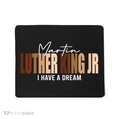 Melanin MLK Martin Luther King Jr. I Have Dream Cool Mousepad