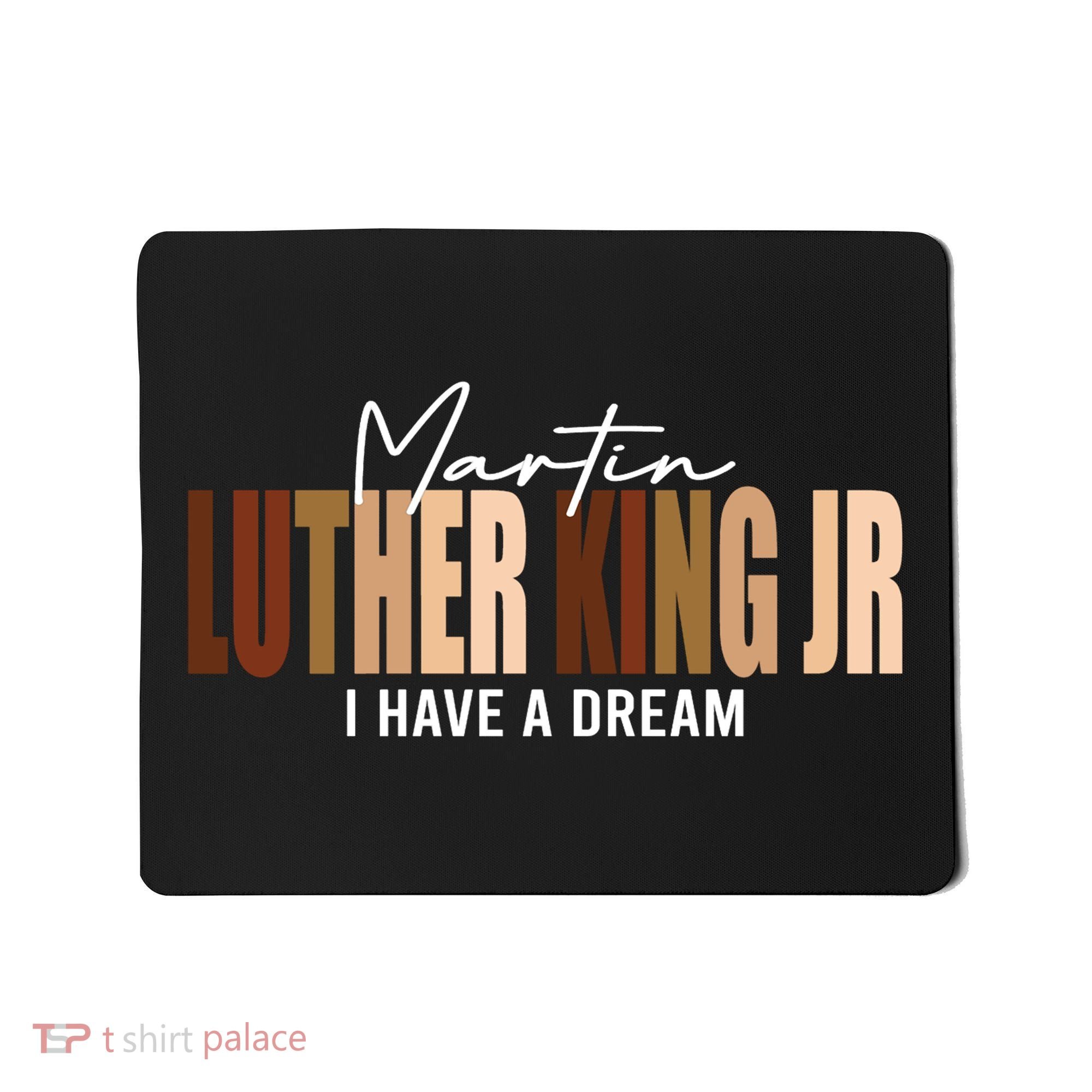 Melanin MLK Martin Luther King Jr. I Have Dream Cool Mousepad