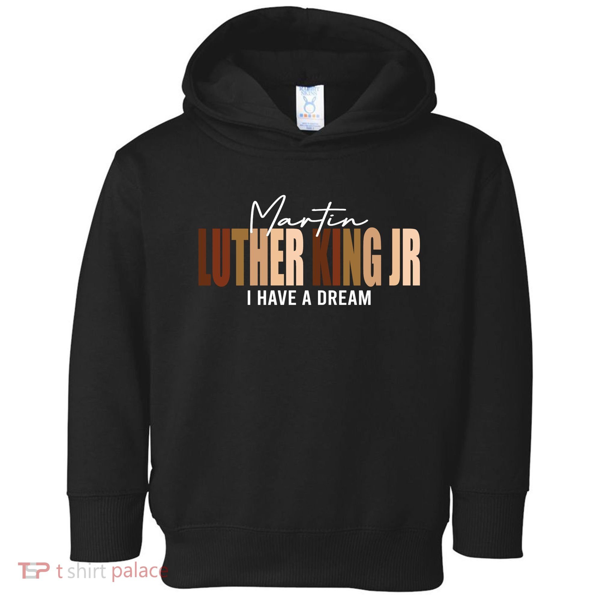 Melanin MLK Martin Luther King Jr. I Have Dream Cool Toddler Hoodie