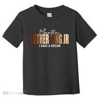 Melanin MLK Martin Luther King Jr. I Have Dream Cool Toddler T-Shirt thumb 0