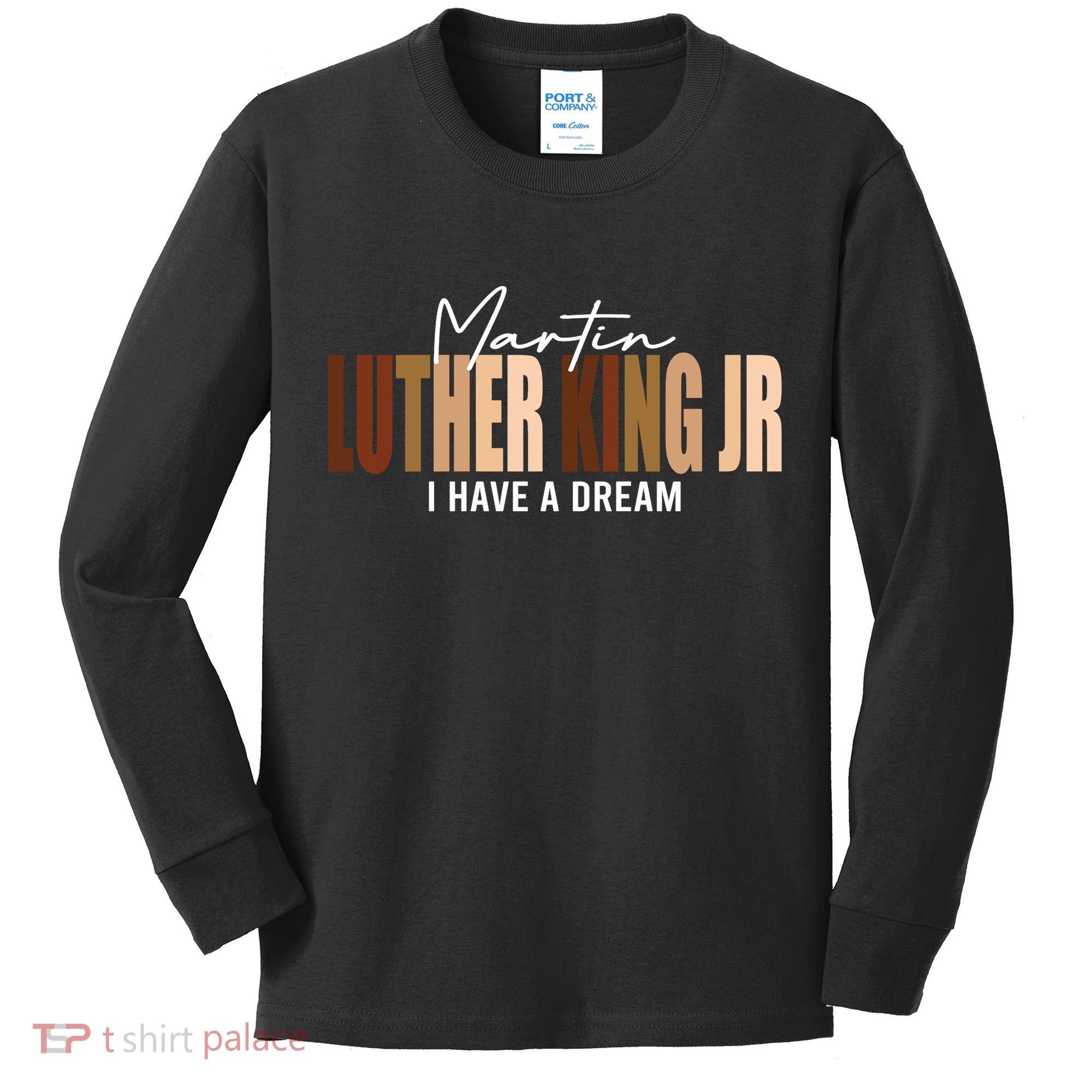 Melanin MLK Martin Luther King Jr. I Have Dream Cool Kids Long Sleeve Shirt