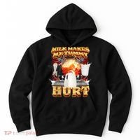 Milk Makes My Tummy Hurt Funny Meme Hoodie thumb 0