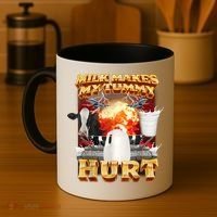 Milk Makes My Tummy Hurt Funny Meme Coffee Mug thumb 4