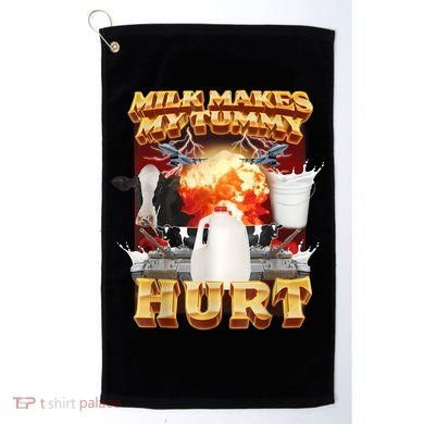Milk Makes My Tummy Hurt Funny Meme Golf Towel