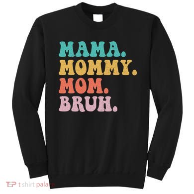Mama Mommy Mom Bruh Mommy and Me Sweatshirt