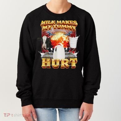 Milk Makes My Tummy Hurt Funny Oddly Specific Dank Meme Women's Sweatshirt
