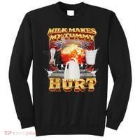 Milk Makes My Tummy Hurt Funny Oddly Specific Dank Meme Sweatshirt thumb 0