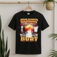 Milk Makes My Tummy Hurt Funny Oddly Specific Dank Meme T-Shirt thumb 2