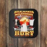 Milk Makes My Tummy Hurt Funny Oddly Specific Dank Meme Coaster thumb 0