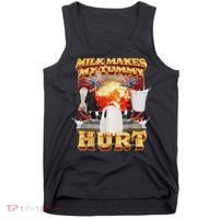 Milk Makes My Tummy Hurt Funny Oddly Specific Dank Meme Tank Top thumb 0
