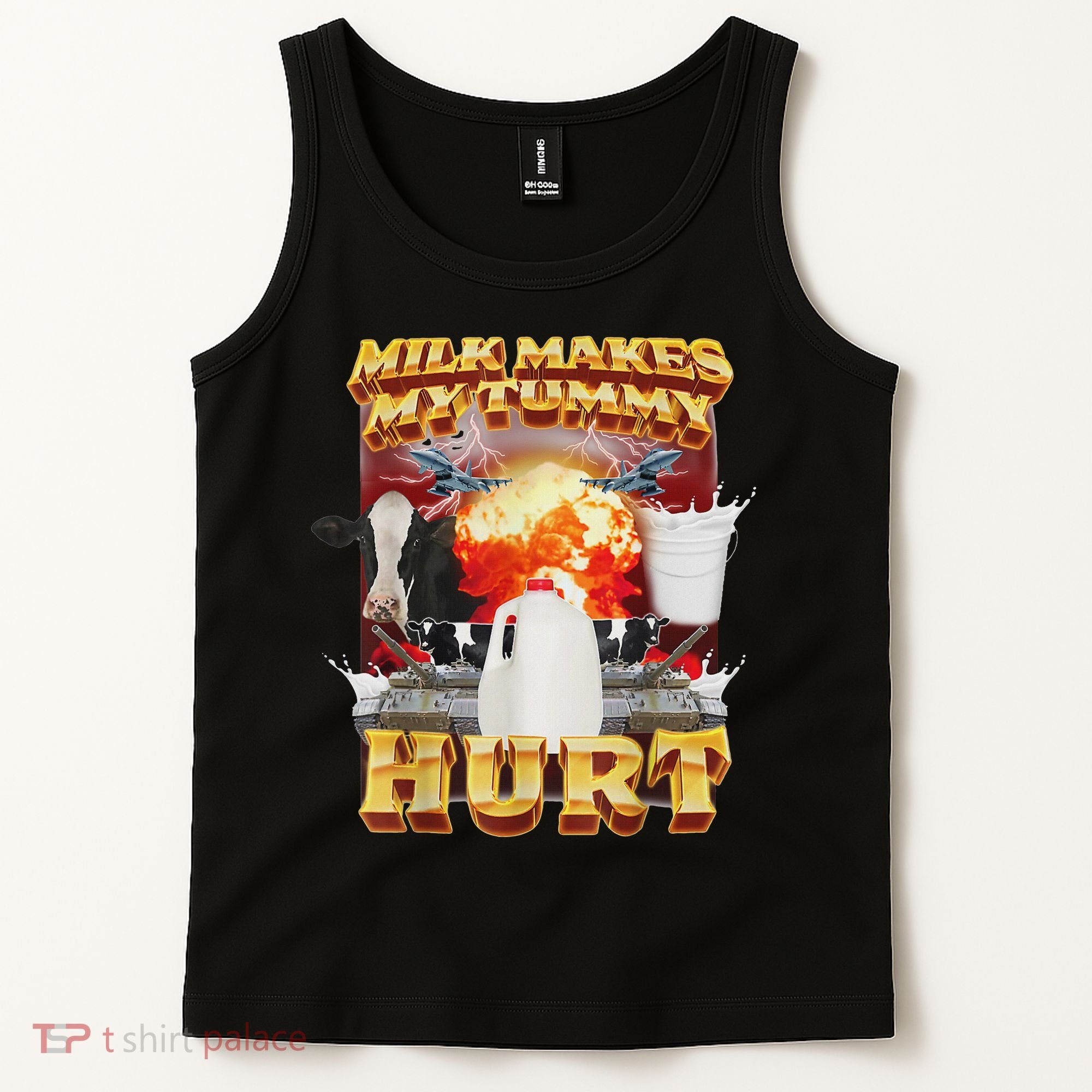 Milk Makes My Tummy Hurt Funny Oddly Specific Dank Meme Tank Top