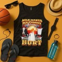Milk Makes My Tummy Hurt Funny Oddly Specific Dank Meme Tank Top thumb 4