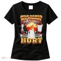 Milk Makes My Tummy Hurt Funny Oddly Specific Dank Meme Women's T-Shirt thumb 0