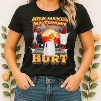 Milk Makes My Tummy Hurt Funny Oddly Specific Dank Meme Women's T-Shirt thumb 2