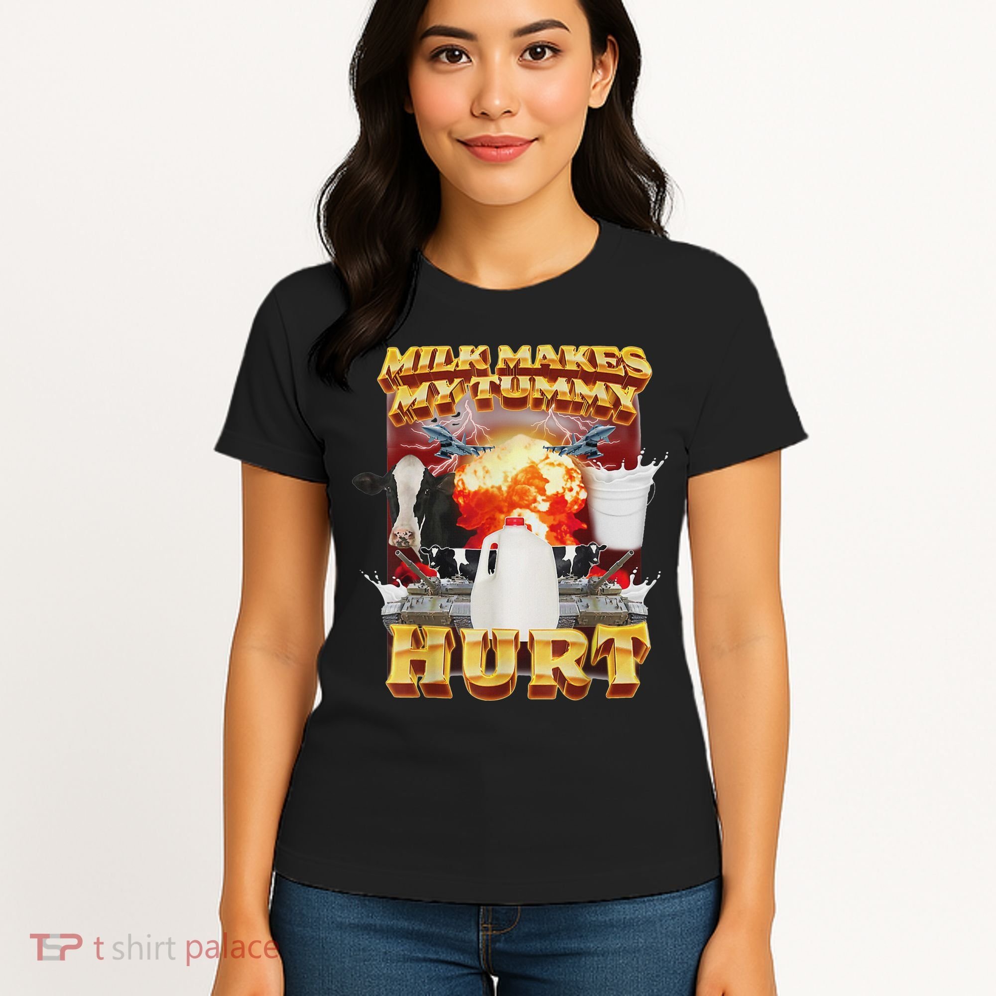Milk Makes My Tummy Hurt Funny Oddly Specific Dank Meme Women's T-Shirt