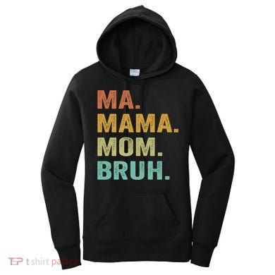 Ma Mama Mom Bruh Vintage Retro Women's Hoodie