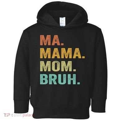Ma Mama Mom Bruh Vintage Retro Toddler Hoodie