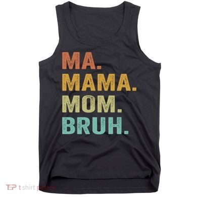 Ma Mama Mom Bruh Vintage Retro Tank Top