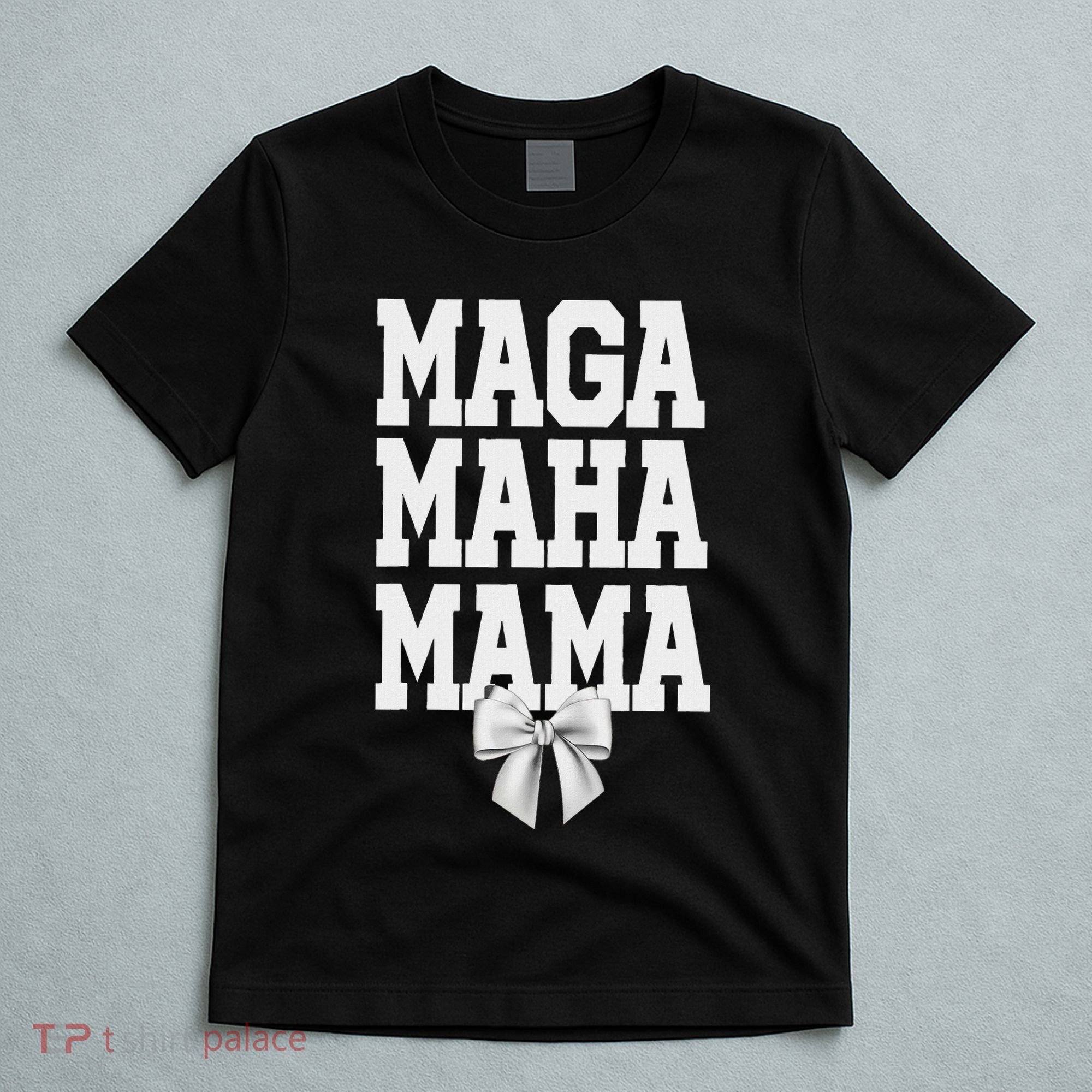 Maga Maha Mama Mothers Day Mom Make America Healthy Again T-Shirt